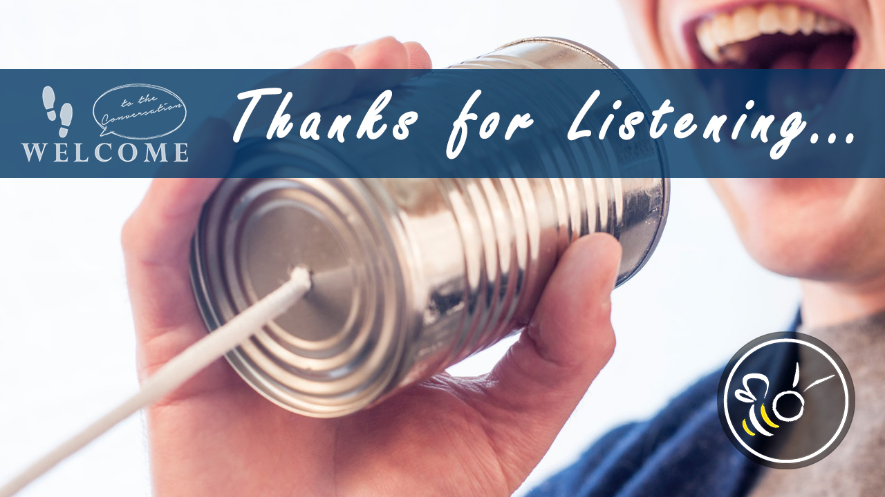Featured image for “Welcome to the Conversation Podcast – “Thanks For Listening””