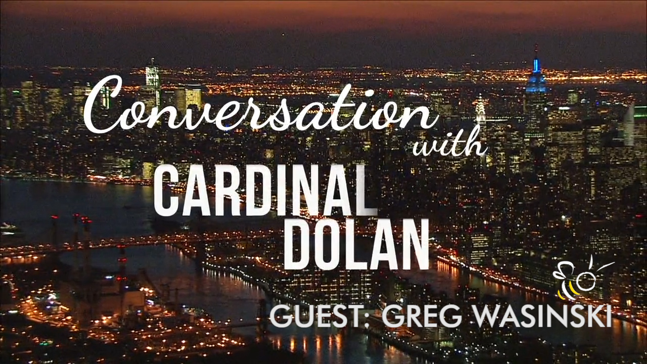 Featured image for ““Conversation with Cardinal Dolan” Guest Greg Wasinski”