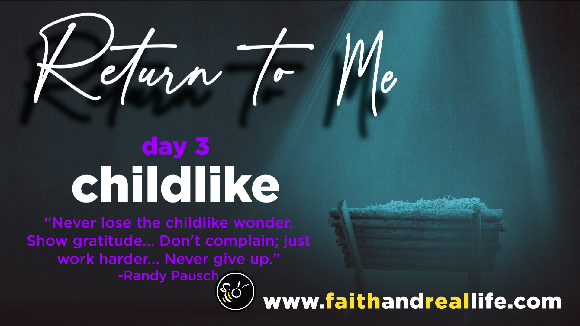 Featured image for “Return to Me: Day 3: Childlike”