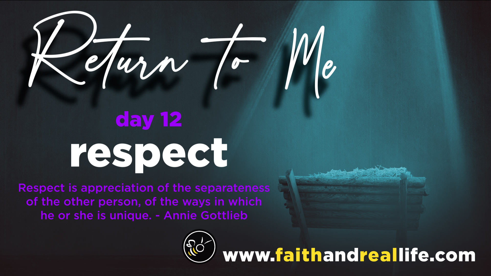 Featured image for “Return to Me: Day 12 “Respect””