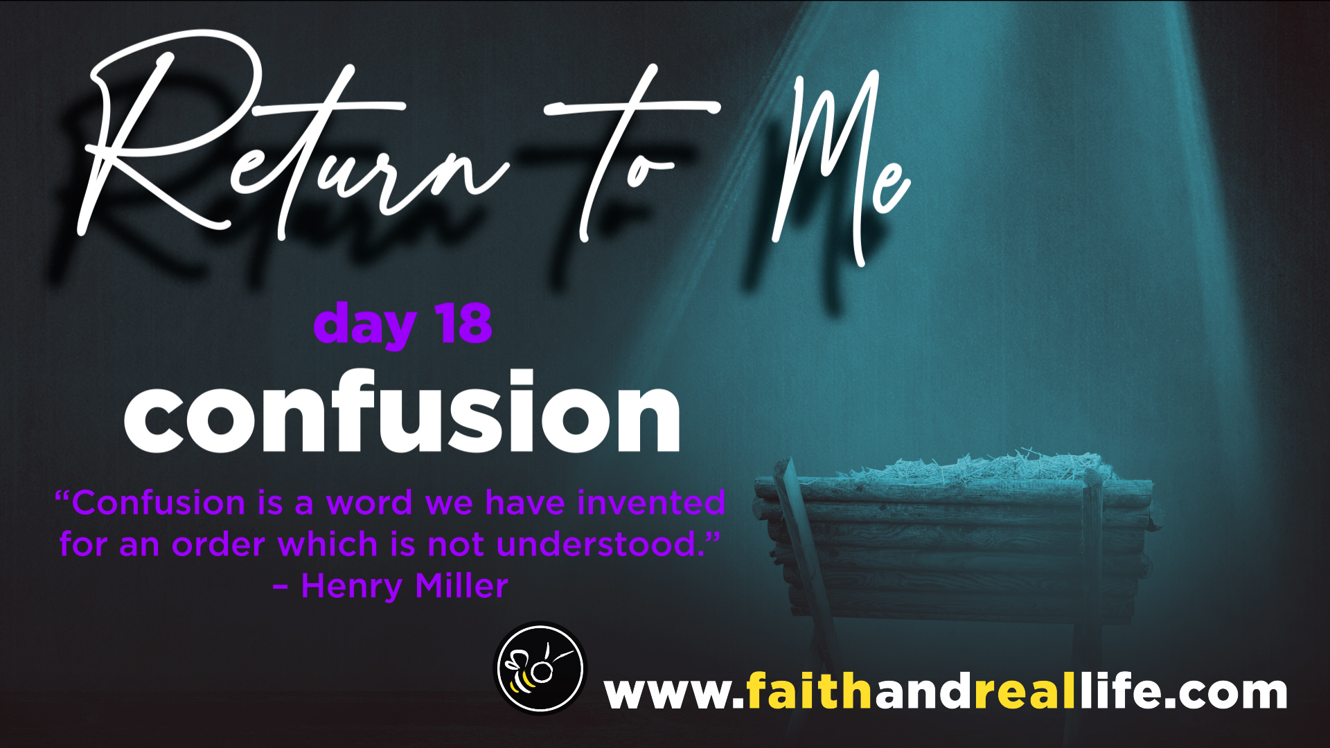 Featured image for “Return to Me: Day 18 “Confusion””