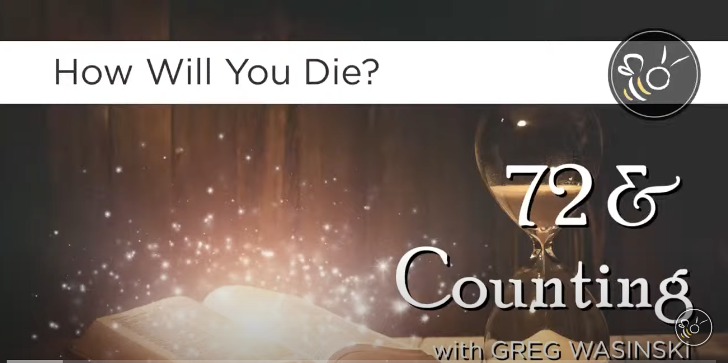 Featured image for “72 & Counting…How will you die?”